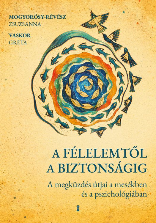 Könyvborító: A félelemtől a biztonságig